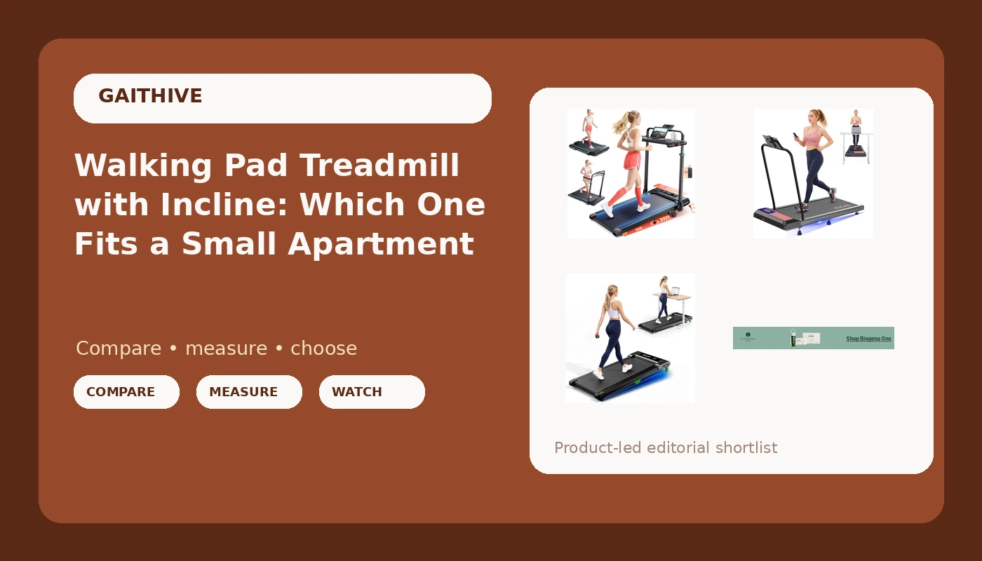Walking Pad Treadmill with Incline: Which One Fits a Small Apartment